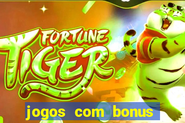 jogos com bonus sem deposito